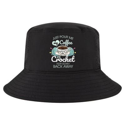 Just Pour Me My Coffee Hand Me My Crochet Cool Comfort Performance Bucket Hat