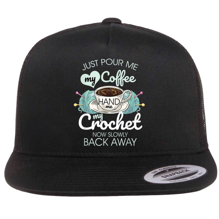 Just Pour Me My Coffee Hand Me My Crochet Flat Bill Trucker Hat