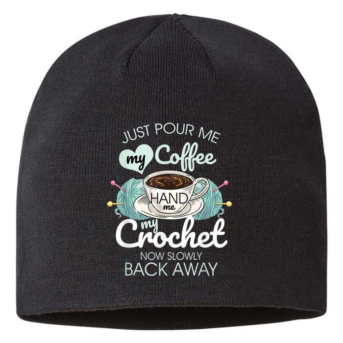 Just Pour Me My Coffee Hand Me My Crochet Sustainable Beanie