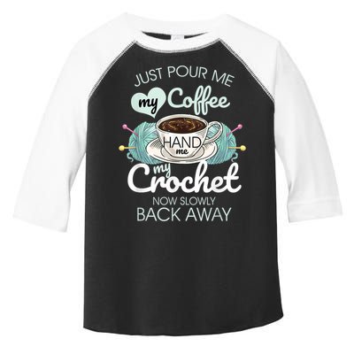 Just Pour Me My Coffee Hand Me My Crochet Toddler Fine Jersey T-Shirt