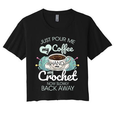Just Pour Me My Coffee Hand Me My Crochet Crop Top
