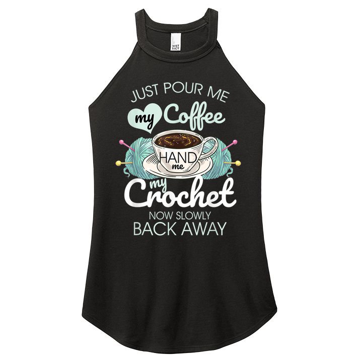 Just Pour Me My Coffee Hand Me My Crochet Women's Perfect Tri Rocker Tank