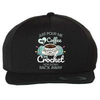 Just Pour Me My Coffee Hand Me My Crochet Wool Snapback Cap