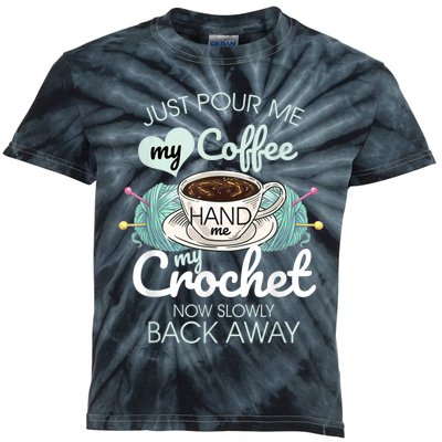 Just Pour Me My Coffee Hand Me My Crochet Kids Tie-Dye T-Shirt