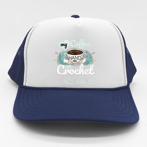 Just Pour Me My Coffee Hand Me My Crochet Trucker Hat