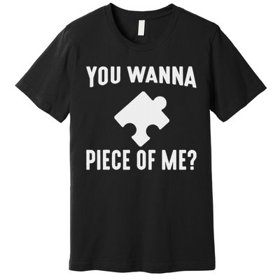 Jigsaw Puzzle Master Puzzle King Queen You Wanna Piece Of Me Premium T-Shirt
