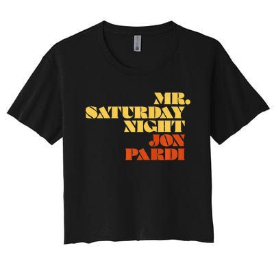 Jon Pardi Mr. Saturday Night Women's Crop Top Tee