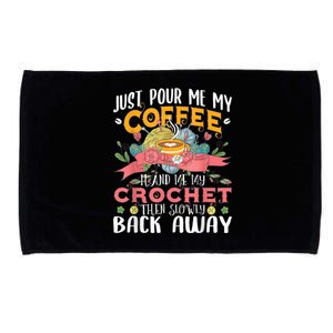 Just Pour Me My Coffee Hand Me My Crochet Crocheting Lover Microfiber Hand Towel