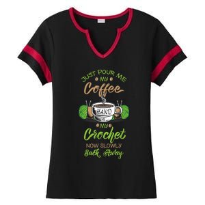 Just Pour Me My Coffee Hand Me My Crochet Crocheting Ladies Halftime Notch Neck Tee