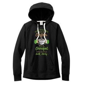 Just Pour Me My Coffee Hand Me My Crochet Crocheting Women's Fleece Hoodie