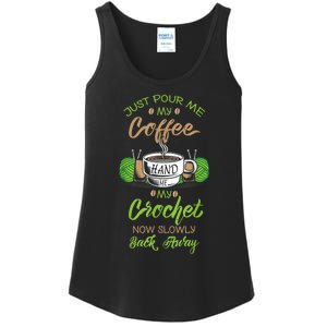 Just Pour Me My Coffee Hand Me My Crochet Crocheting Ladies Essential Tank