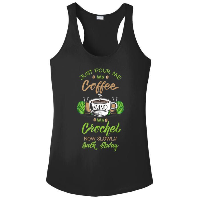 Just Pour Me My Coffee Hand Me My Crochet Crocheting Ladies PosiCharge Competitor Racerback Tank