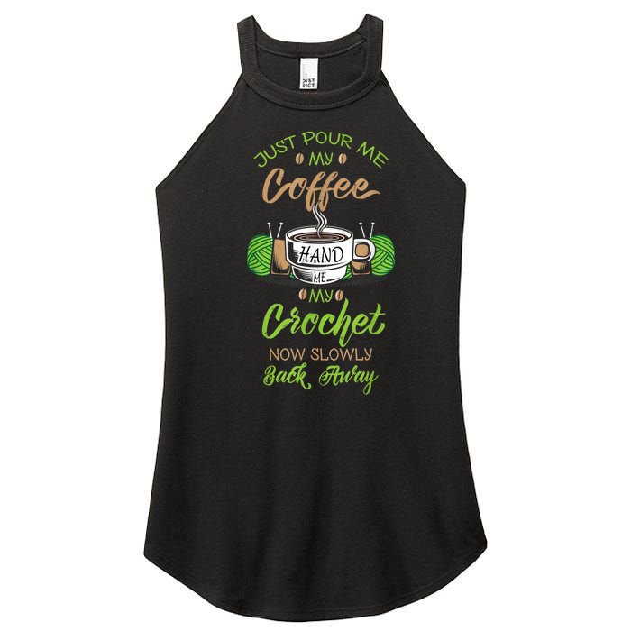 Just Pour Me My Coffee Hand Me My Crochet Crocheting Women's Perfect Tri Rocker Tank