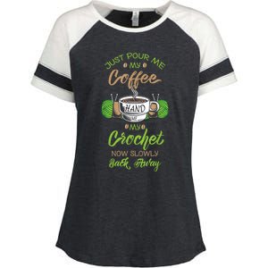 Just Pour Me My Coffee Hand Me My Crochet Crocheting Enza Ladies Jersey Colorblock Tee