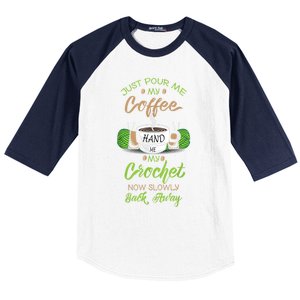 Just Pour Me My Coffee Hand Me My Crochet Crocheting Baseball Sleeve Shirt