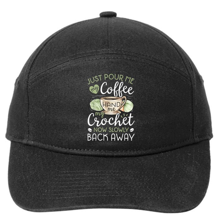 Just Pour Me My Coffee Hand Me My Crochet Funny Crocheting 7-Panel Snapback Hat