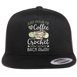 Just Pour Me My Coffee Hand Me My Crochet Funny Crocheting Flat Bill Trucker Hat