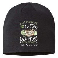 Just Pour Me My Coffee Hand Me My Crochet Funny Crocheting Sustainable Beanie