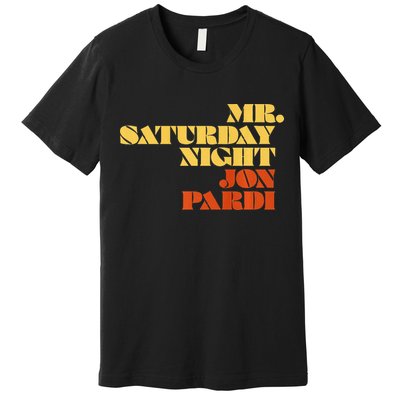 Jon Pardi Mr. Saturday Night Premium T-Shirt