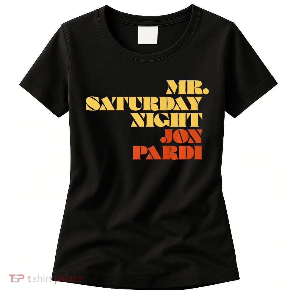Jon Pardi Mr. Saturday Night Womens T-Shirt