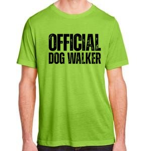 Joke Pet Owner Humor Dog Walker Dog Lovers Cool Gift Adult ChromaSoft Performance T-Shirt