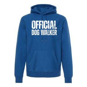 Joke Pet Owner Humor Dog Walker Dog Lovers Cool Gift Premium Hoodie