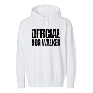 Joke Pet Owner Humor Dog Walker Dog Lovers Cool Gift Garment-Dyed Fleece Hoodie