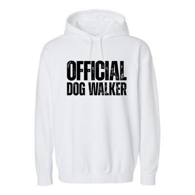 Joke Pet Owner Humor Dog Walker Dog Lovers Cool Gift Garment-Dyed Fleece Hoodie