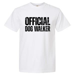 Joke Pet Owner Humor Dog Walker Dog Lovers Cool Gift Garment-Dyed Heavyweight T-Shirt