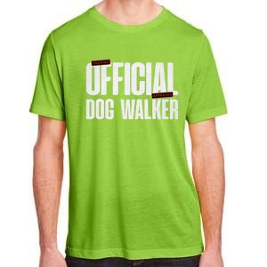 Joke Pet Owner Humor Dog Walker Training Dog Lovers Gift Adult ChromaSoft Performance T-Shirt