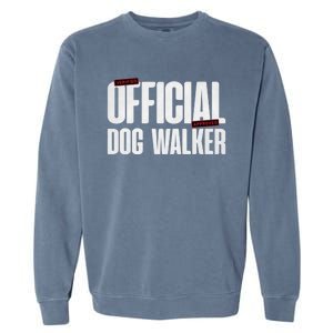 Joke Pet Owner Humor Dog Walker Training Dog Lovers Gift Garment-Dyed Sweatshirt