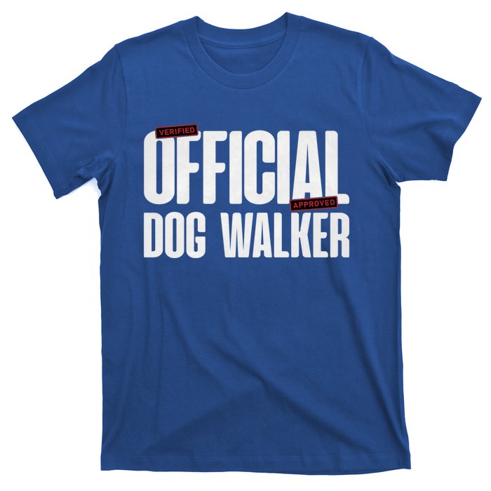 Joke Pet Owner Humor Dog Walker Training Dog Lovers Gift T-Shirt