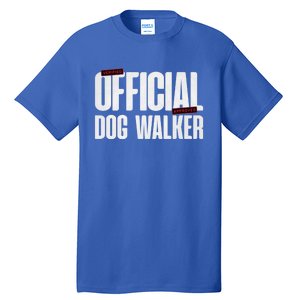 Joke Pet Owner Humor Dog Walker Training Dog Lovers Gift Tall T-Shirt