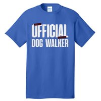 Joke Pet Owner Humor Dog Walker Training Dog Lovers Gift Tall T-Shirt