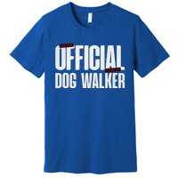 Joke Pet Owner Humor Dog Walker Training Dog Lovers Gift Premium T-Shirt