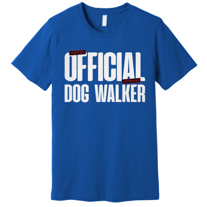 Joke Pet Owner Humor Dog Walker Training Dog Lovers Gift Premium T-Shirt