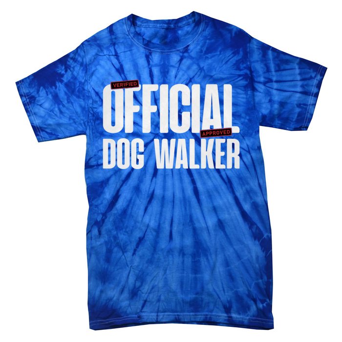 Joke Pet Owner Humor Dog Walker Training Dog Lovers Gift Tie-Dye T-Shirt