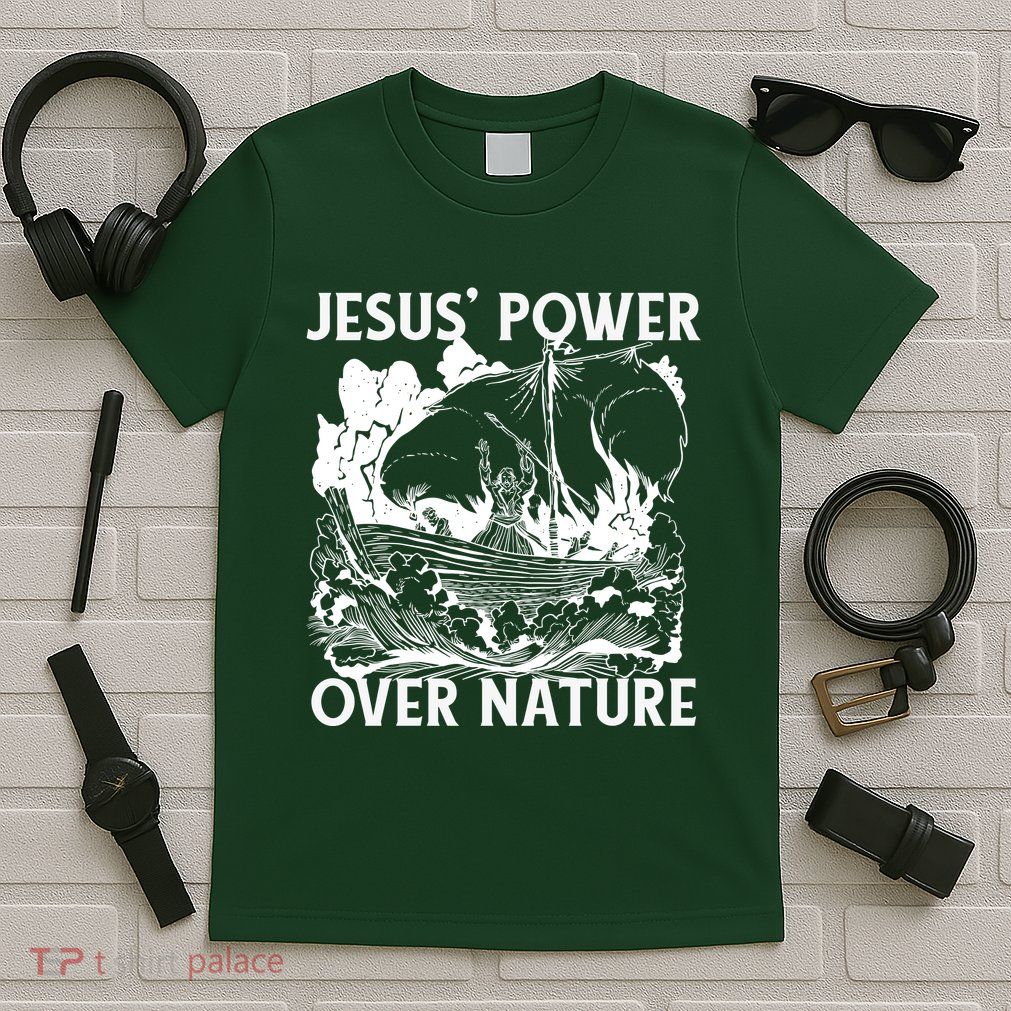 Jesus's Power Over Nature T-Shirt