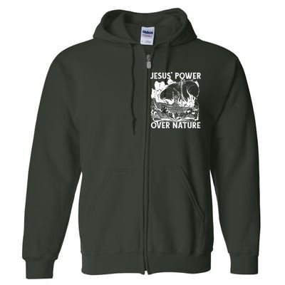 Jesus's Power Over Nature Full Zip Hoodie