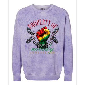 Juneteenth Property Of Nobody Colorblast Crewneck Sweatshirt