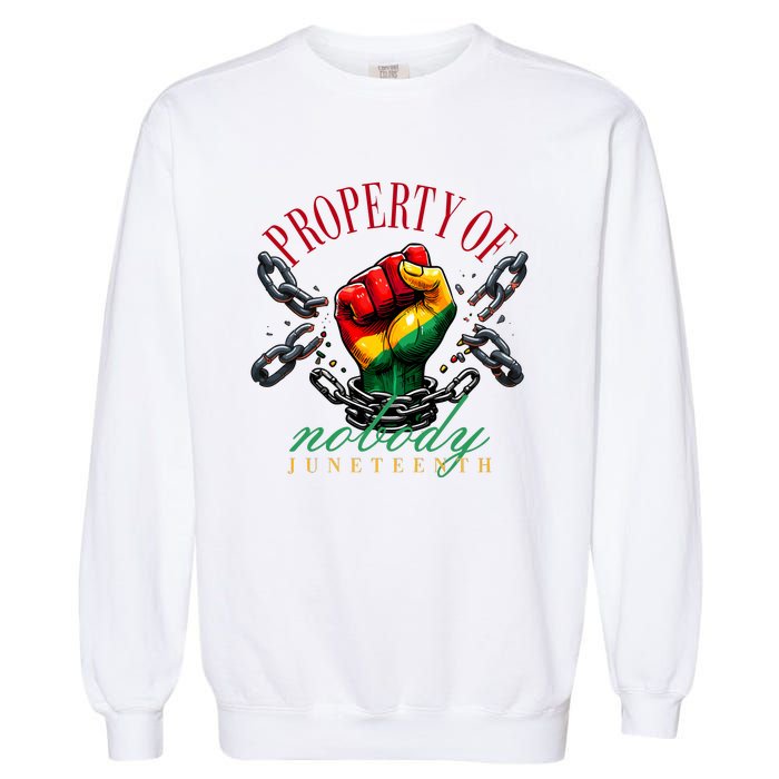 Juneteenth Property Of Nobody Garment-Dyed Sweatshirt