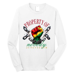 Juneteenth Property Of Nobody Long Sleeve Shirt