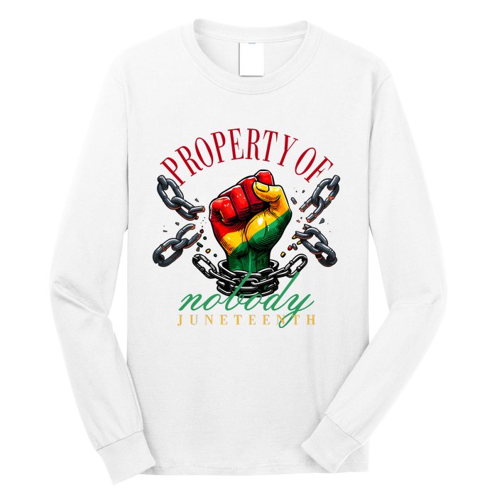 Juneteenth Property Of Nobody Long Sleeve Shirt