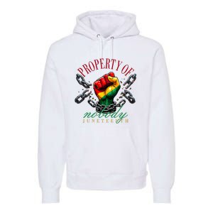 Juneteenth Property Of Nobody Premium Hoodie