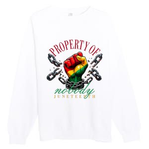 Juneteenth Property Of Nobody Premium Crewneck Sweatshirt