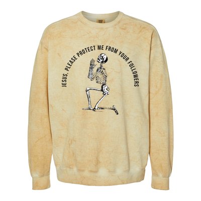 Jesus Please Protect Me From Your Followers Colorblast Crewneck Sweatshirt