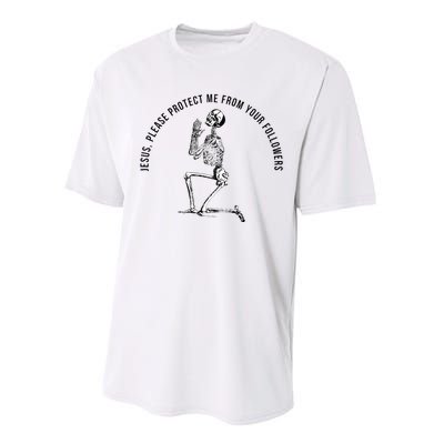 Jesus Please Protect Me From Your Followers Performance Sprint T-Shirt