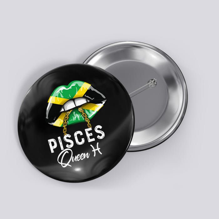 Jamaica Pisces Queen Zodiac Birthday Jamaican Wo Lips Button