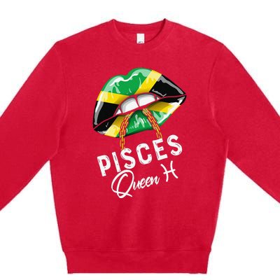 Jamaica Pisces Queen Zodiac Birthday Jamaican Wo Lips Premium Crewneck Sweatshirt