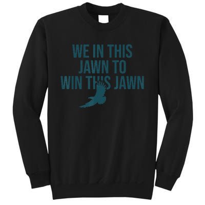 JAWN Philly quote IN THIS JAWN TO WIN THIS JAWN Sweatshirt